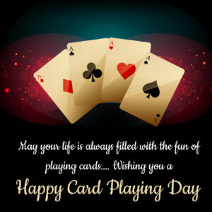 Happy Card Playing Day Pic