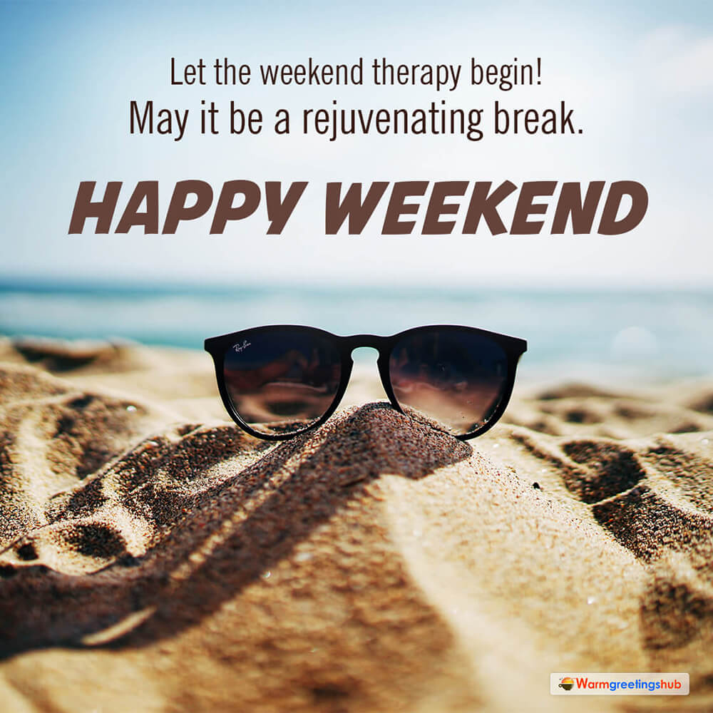 Have A Great Weekend Messages Wishes And Quotes