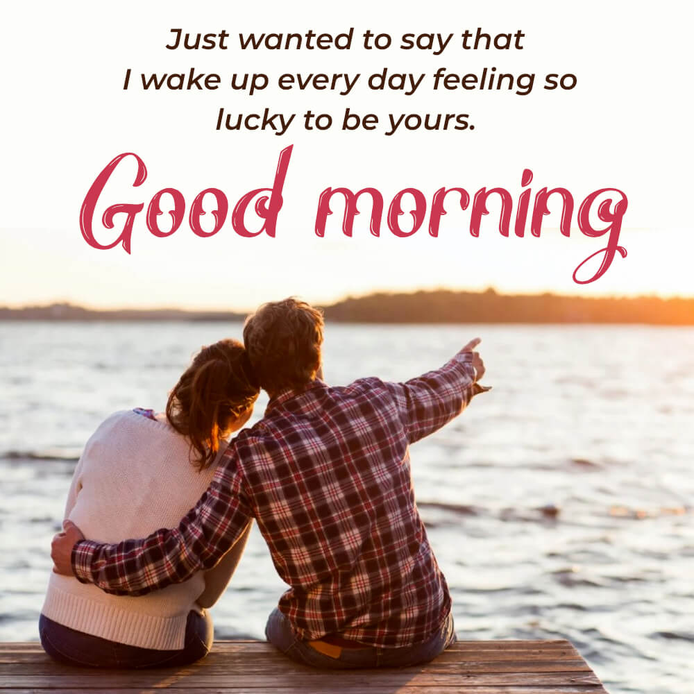 Good Morning Message For Someone You Love