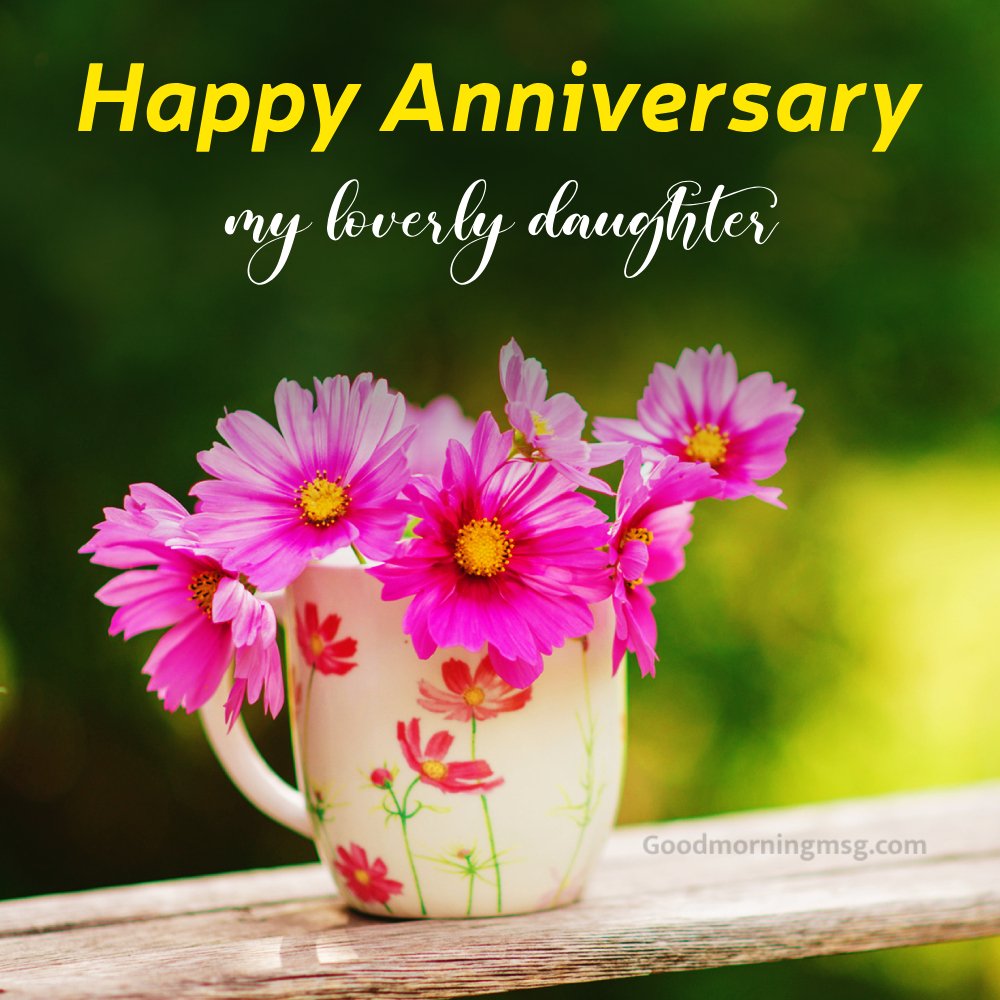 Happy Anniversary My Lovely Daughter