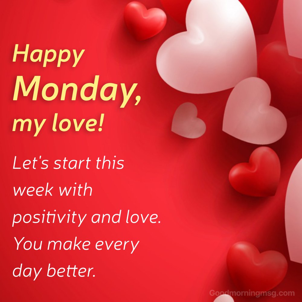 Good Morning Happy Monday My Love Quotes - goodmorningmsg.com -  goodmorningmsg.com