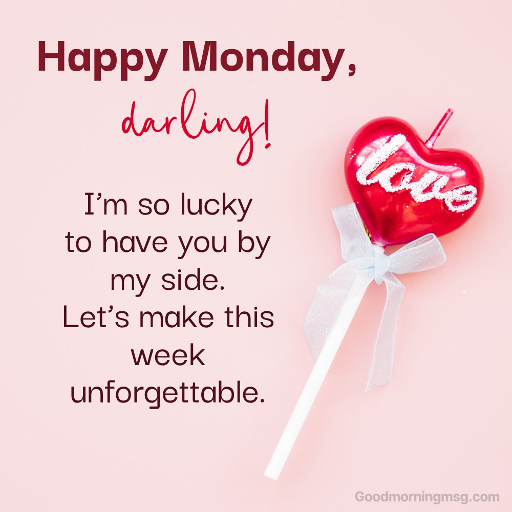 Happy Monday My Darling