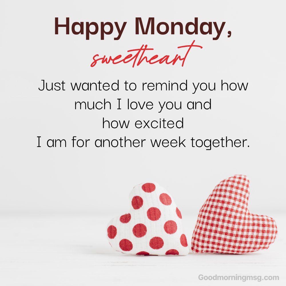 Happy Monday My Sweetheart