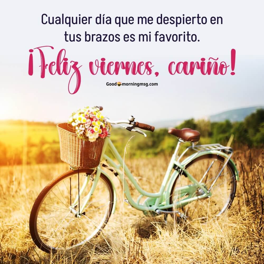 Feliz Viernes Mi Amor Te Amo