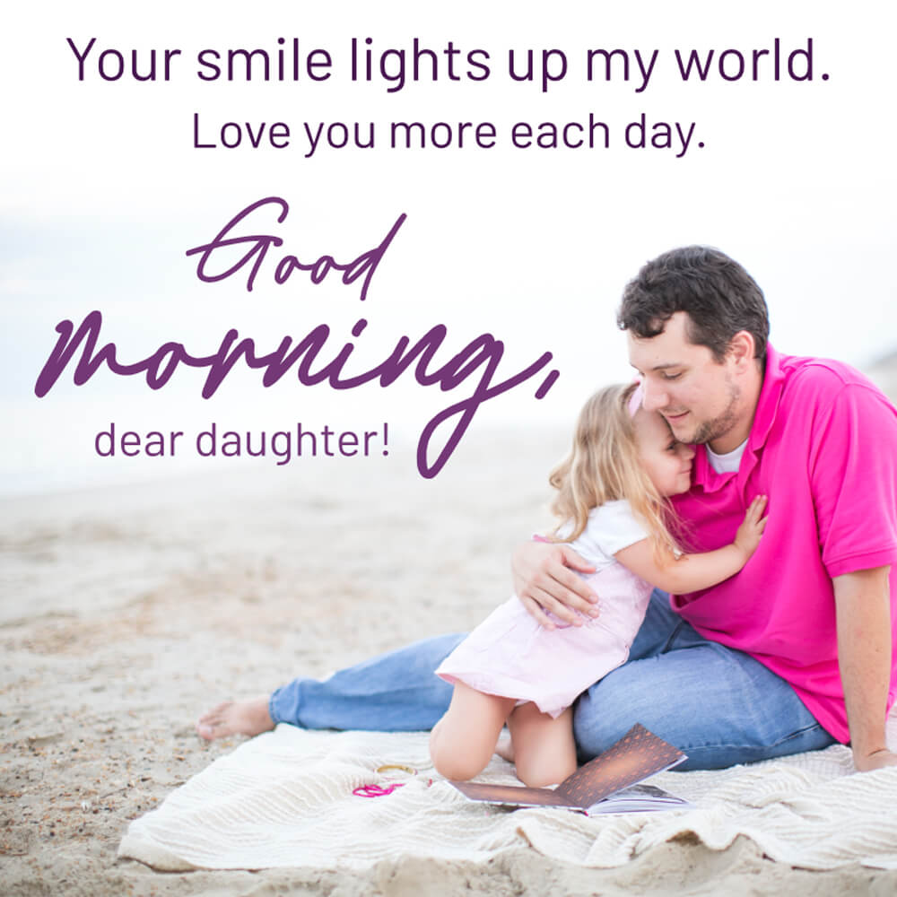 Good Morning My Beautiful Daughter