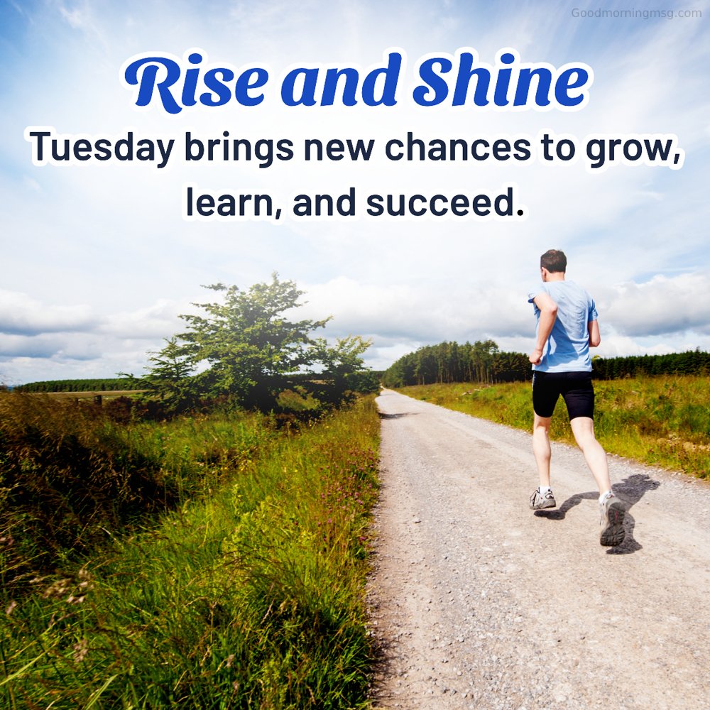 Rise And Shine Tuesday Blessings