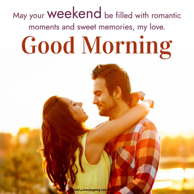 50+ Romantic Weekend Love Quotes and Images to Make Your Partner Smile ...