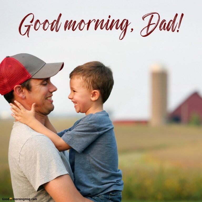 50+ Good Morning Father Quotes to Start Their Day with Love ...