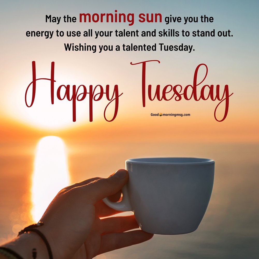 Good Morning Tuesday