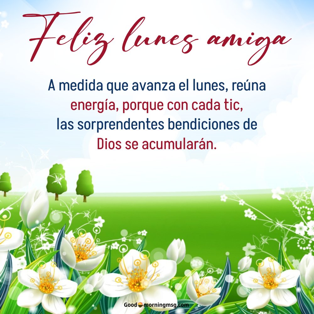 Feliz Lunes Bendiciones E Imágenes Para Buenos Días