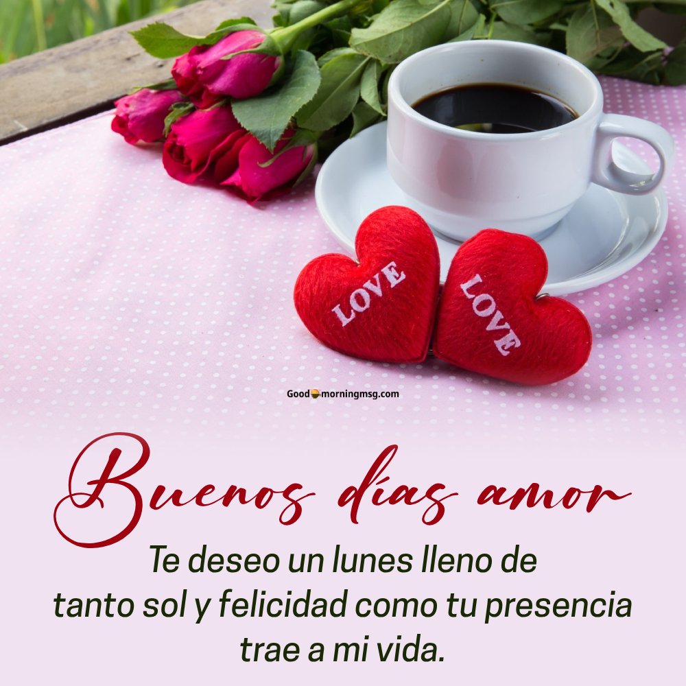 Buenos Dias Feliz Lunes
