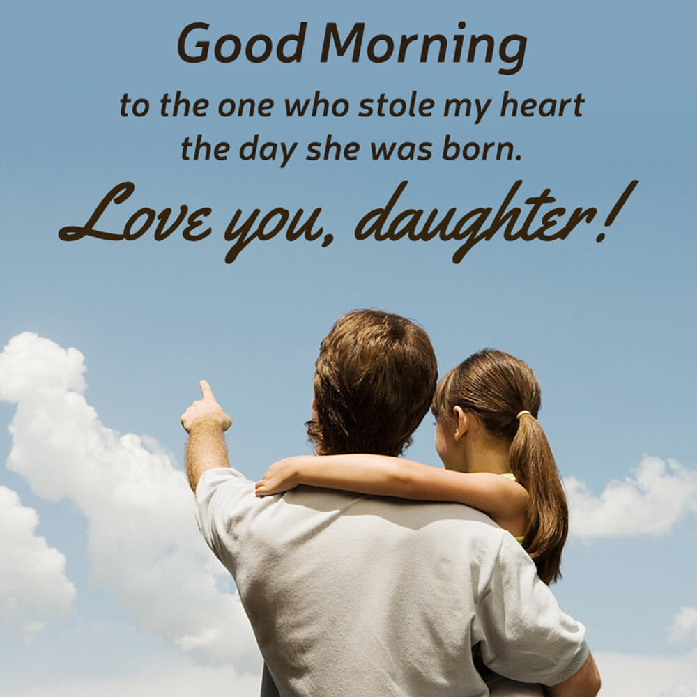 Good Morning Daughter Love You