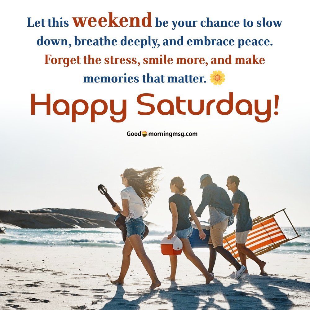 150 Good Morning Saturday Blessings Quotes Images And Greetings 