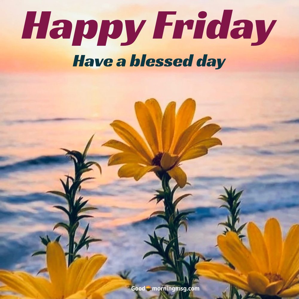 Friday's Inspirational Blessings I Goodmorningmsg