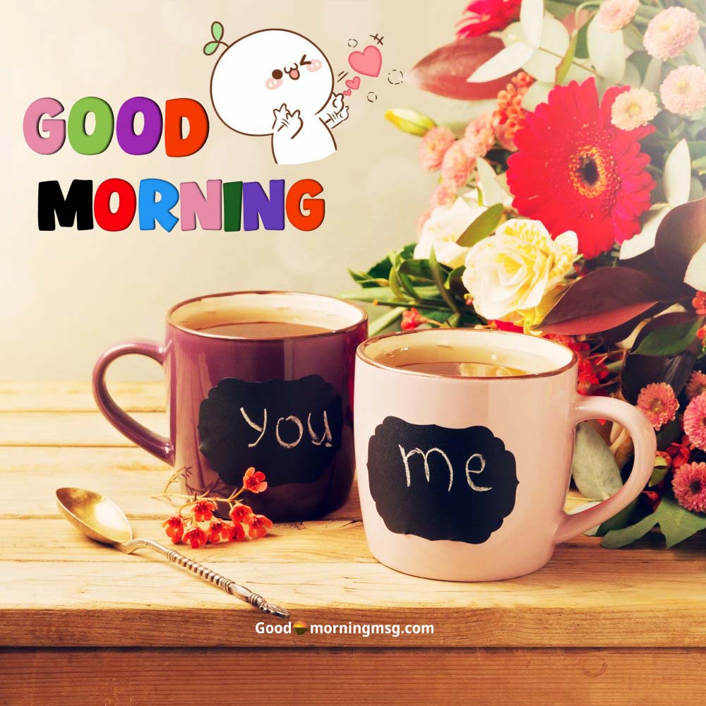 Good Morning Wish With Romantic Quote Goodmorningmsg