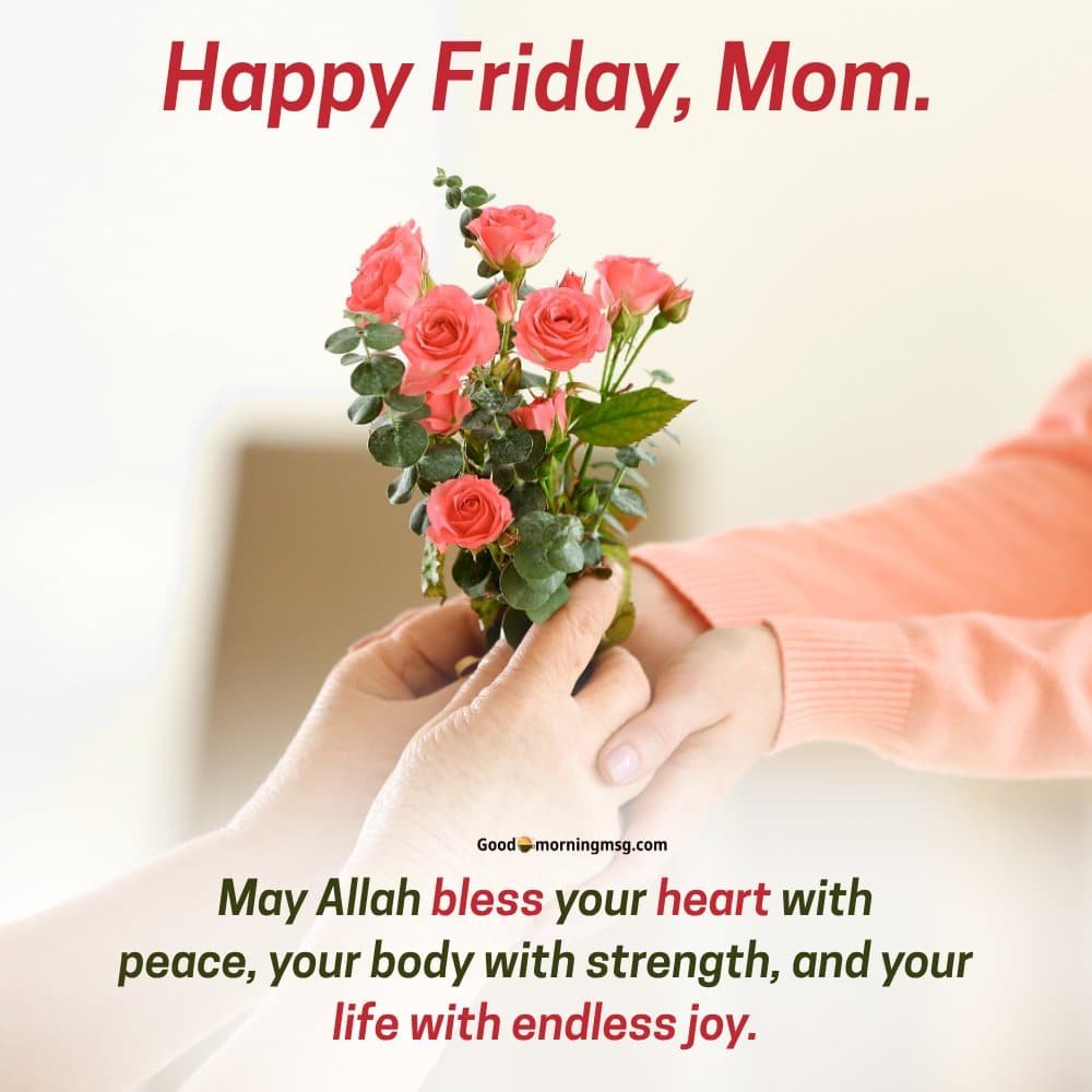 Happy Friday Prayer Messages For My Mom Bible Verse