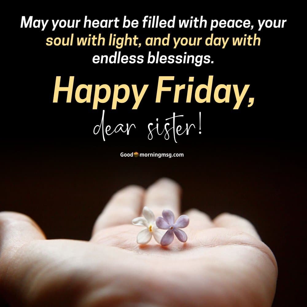 Happy Friday Sister