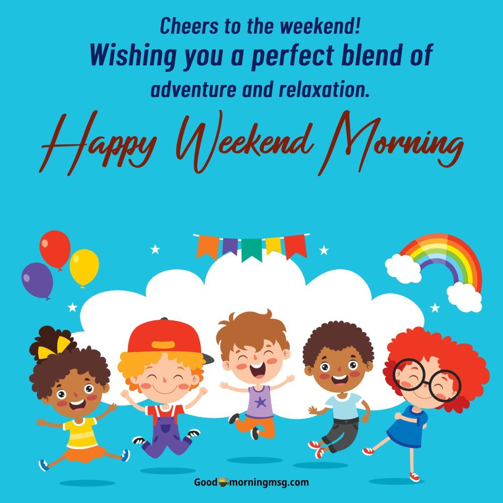 Happy Weekend Images Free I Goodmorningmsg
