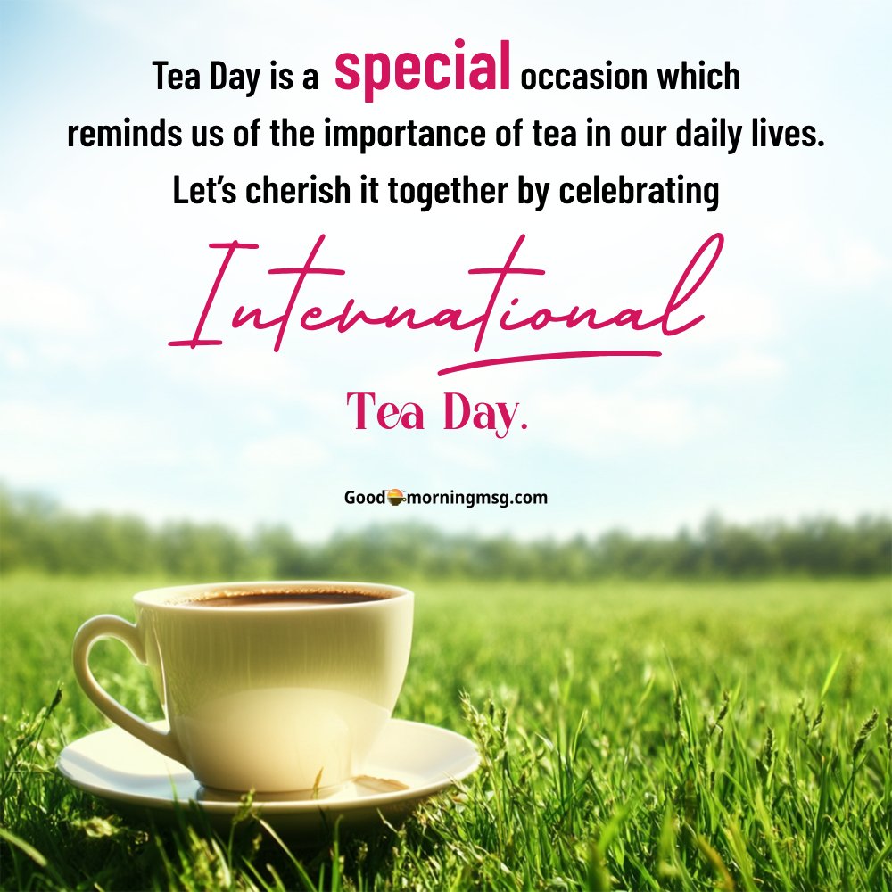International Tea Day Wishes Messages And Images