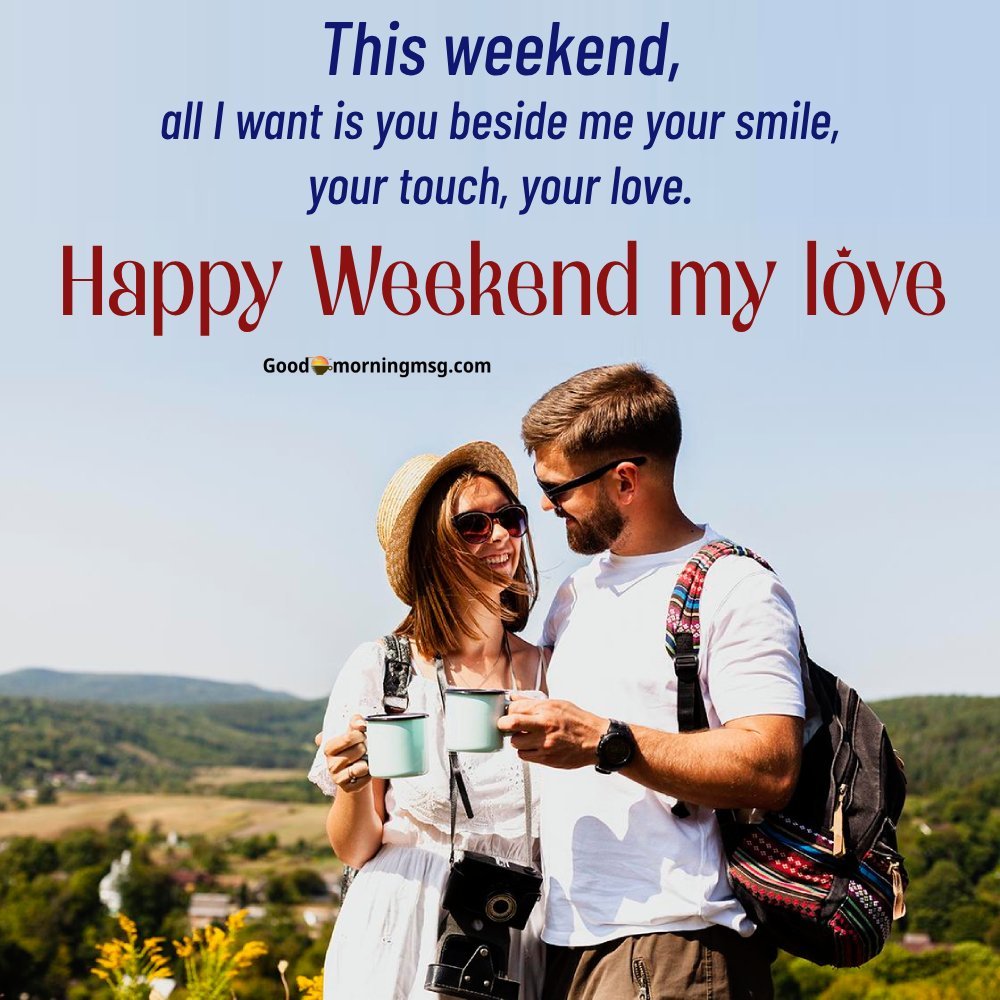 Romantic Weekend Messages For My Love Long Distance I Goodmorningmsg