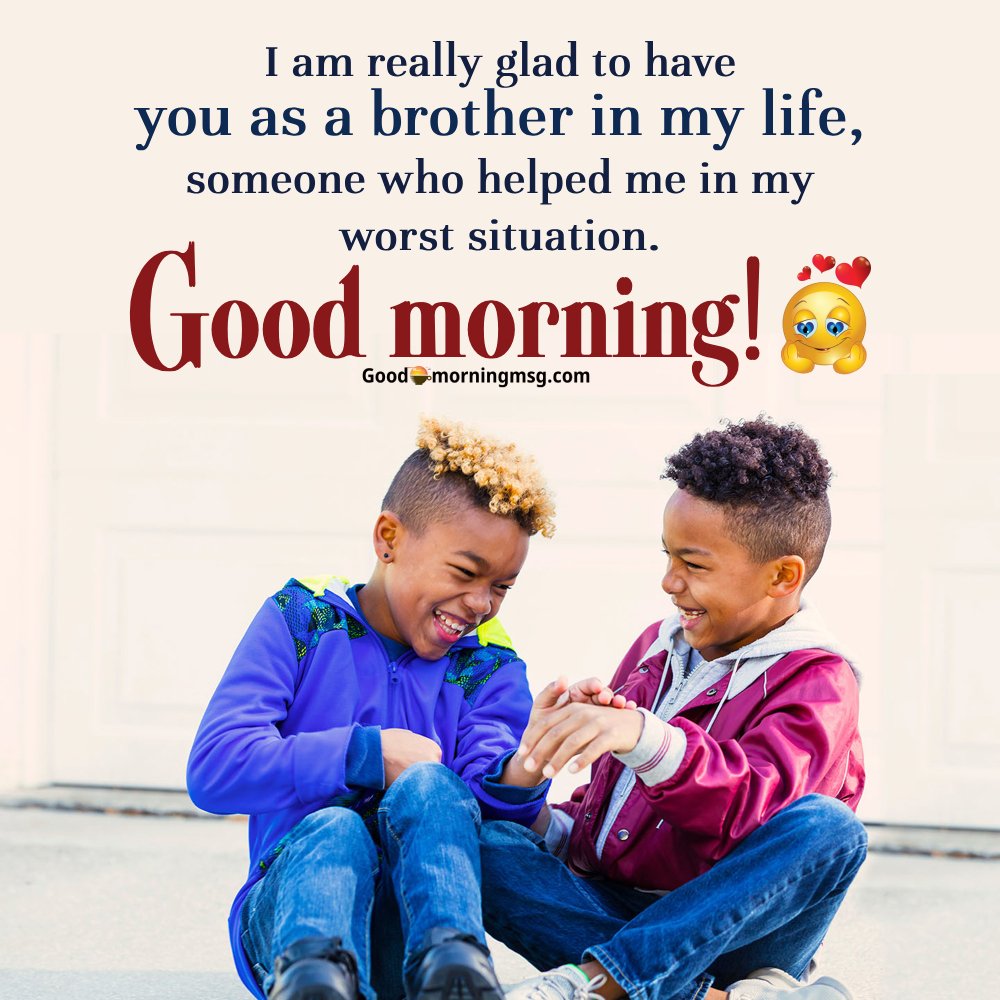 300+ Good Morning Brother Images Quotes Message And Love I Goodmorningmsg