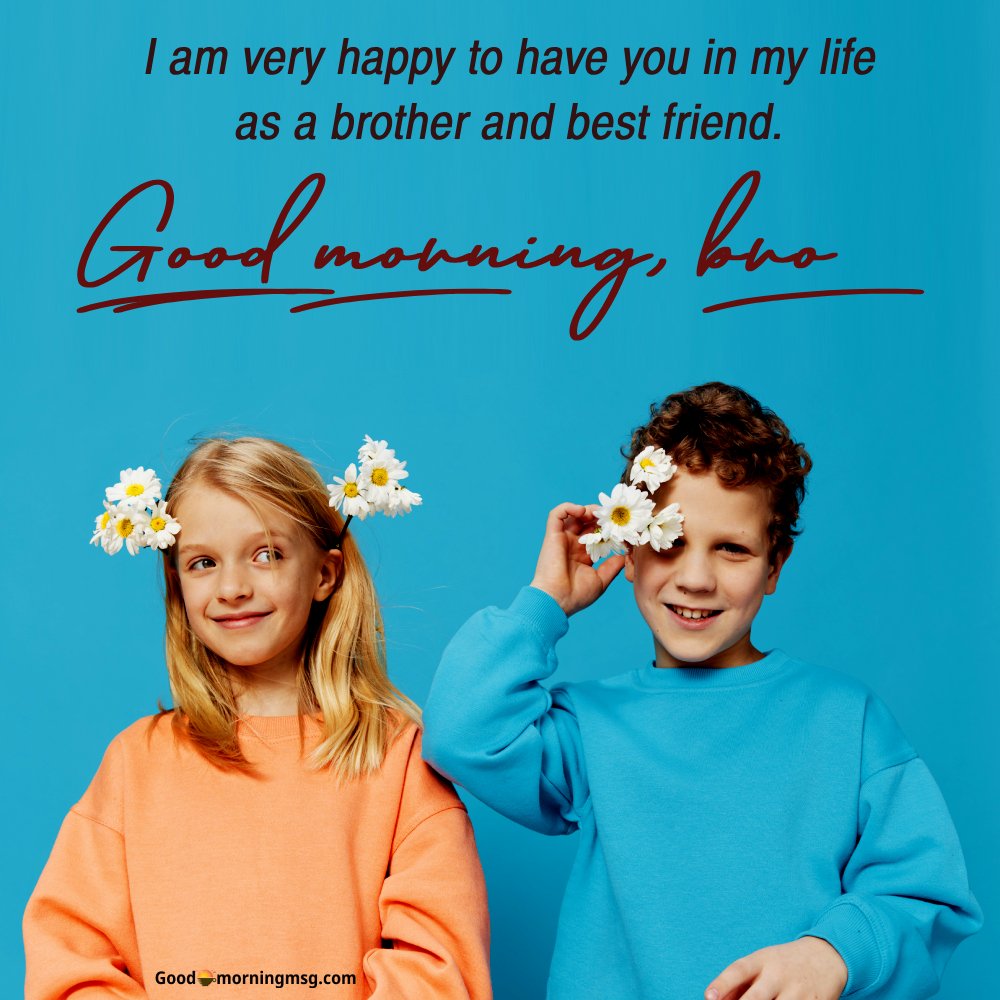 Blessed Good Morning Brother Quotes I Goodmorningmsg