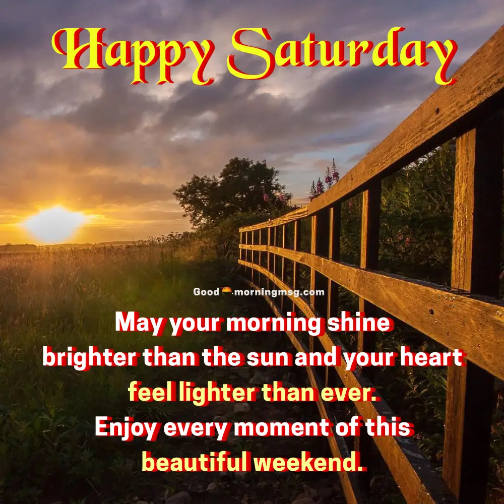 Good Morning And Happy Saturday I Goodmorningmsg