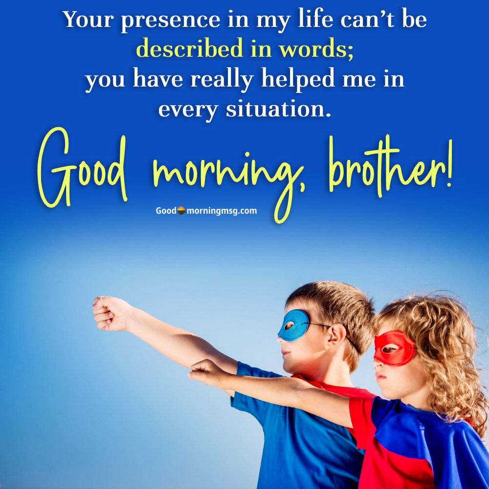 Good Morning Brother Images With Quotes I Goodmorningmsg