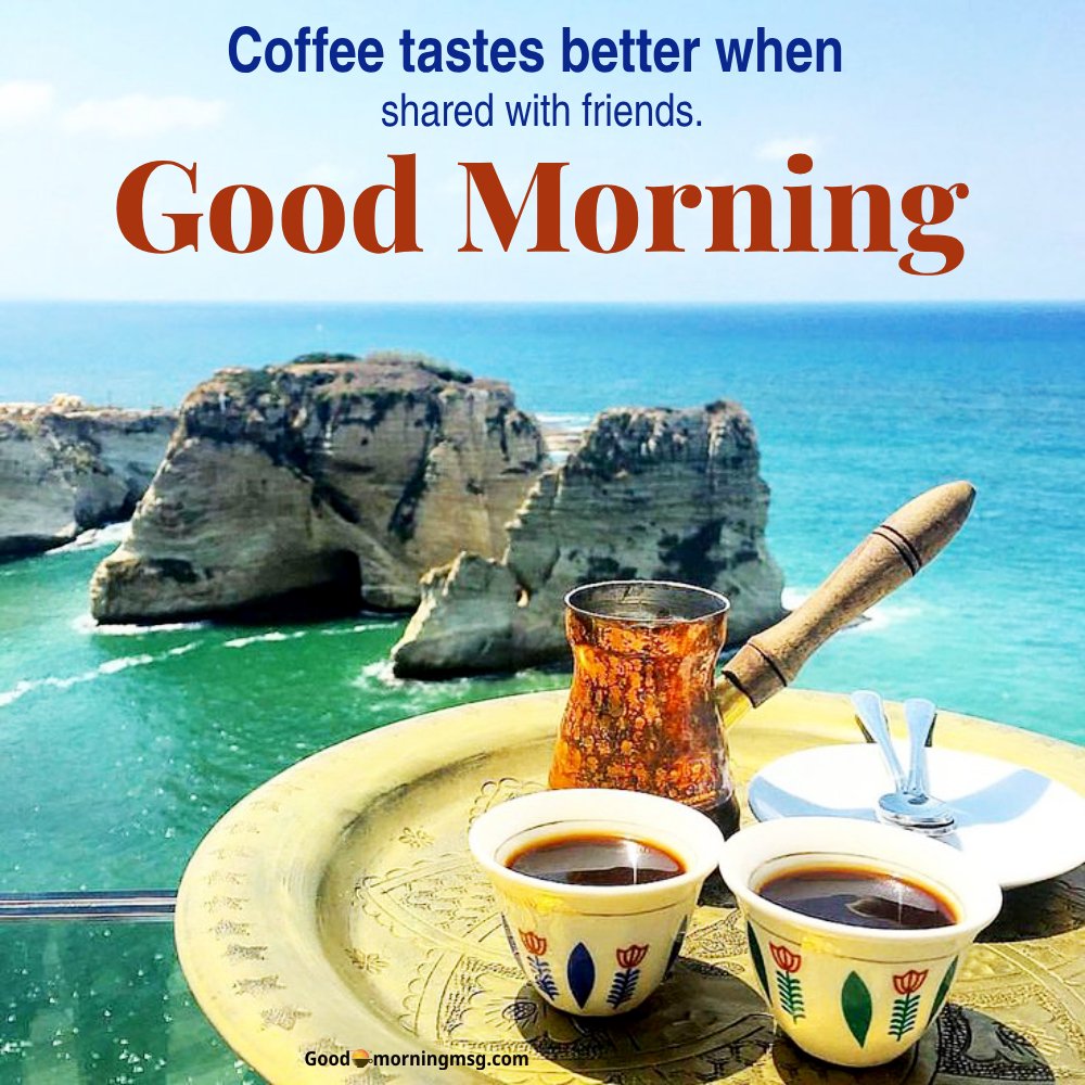 Good Morning Coffee Images With Friends Funny I Goodmorningmsg