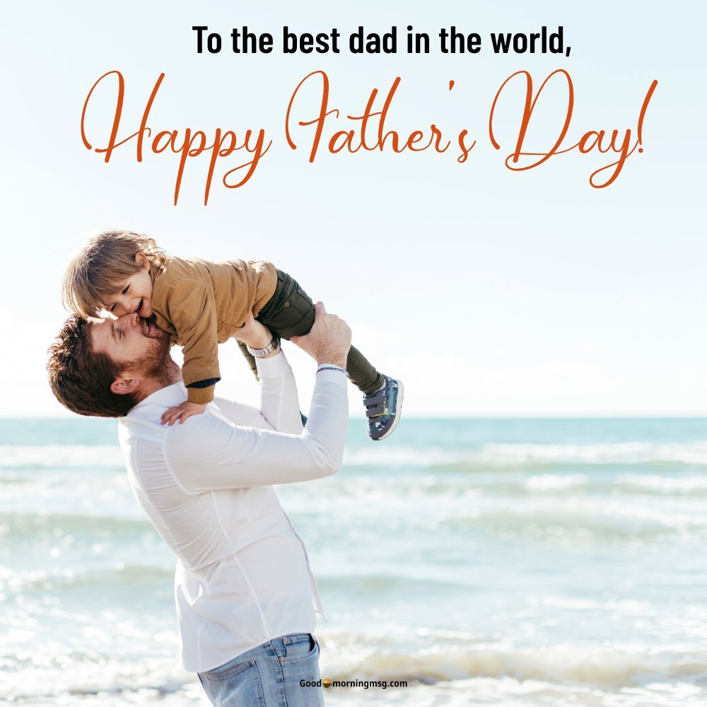 Happy Fathers Day Wishes Quotes I Goodmorningmsg