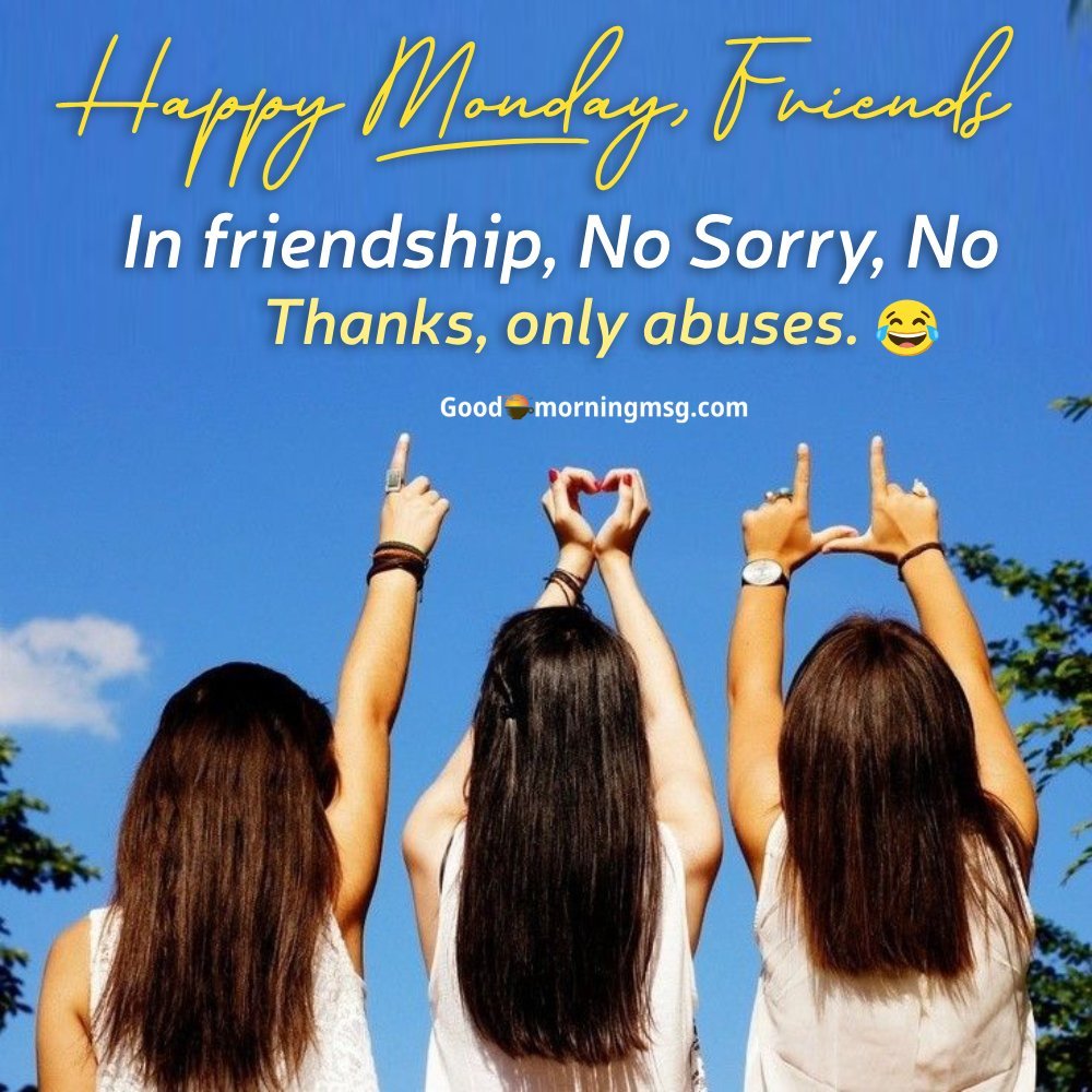 Happy Monday Best Friend Quotes Funny