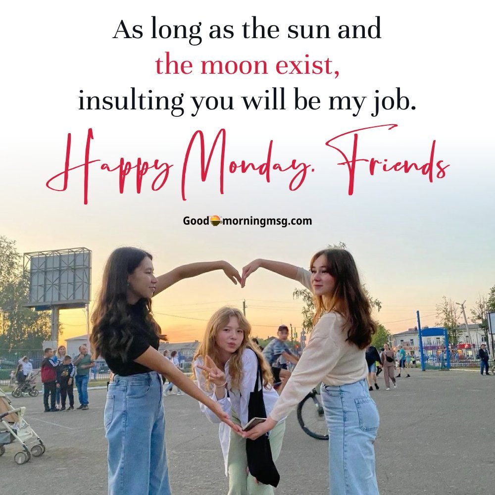 Happy Monday Best Friend Quotes Short