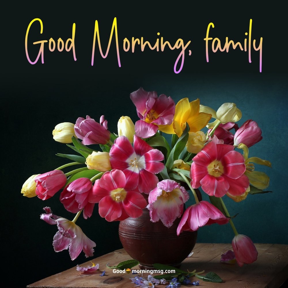 Happy Morning With My Loved Ones Quotes I Goodmorningmsg