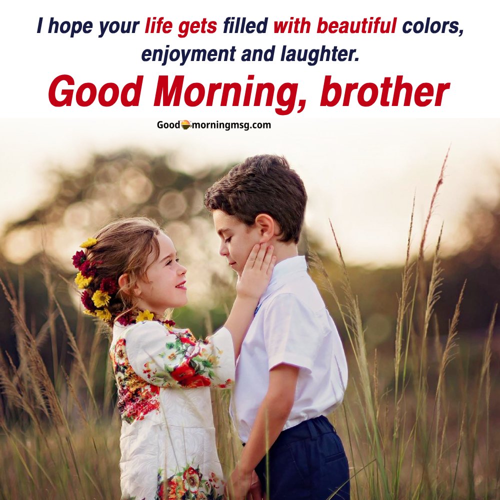 Inspirational Good Morning Brother I Goodmorningmsg