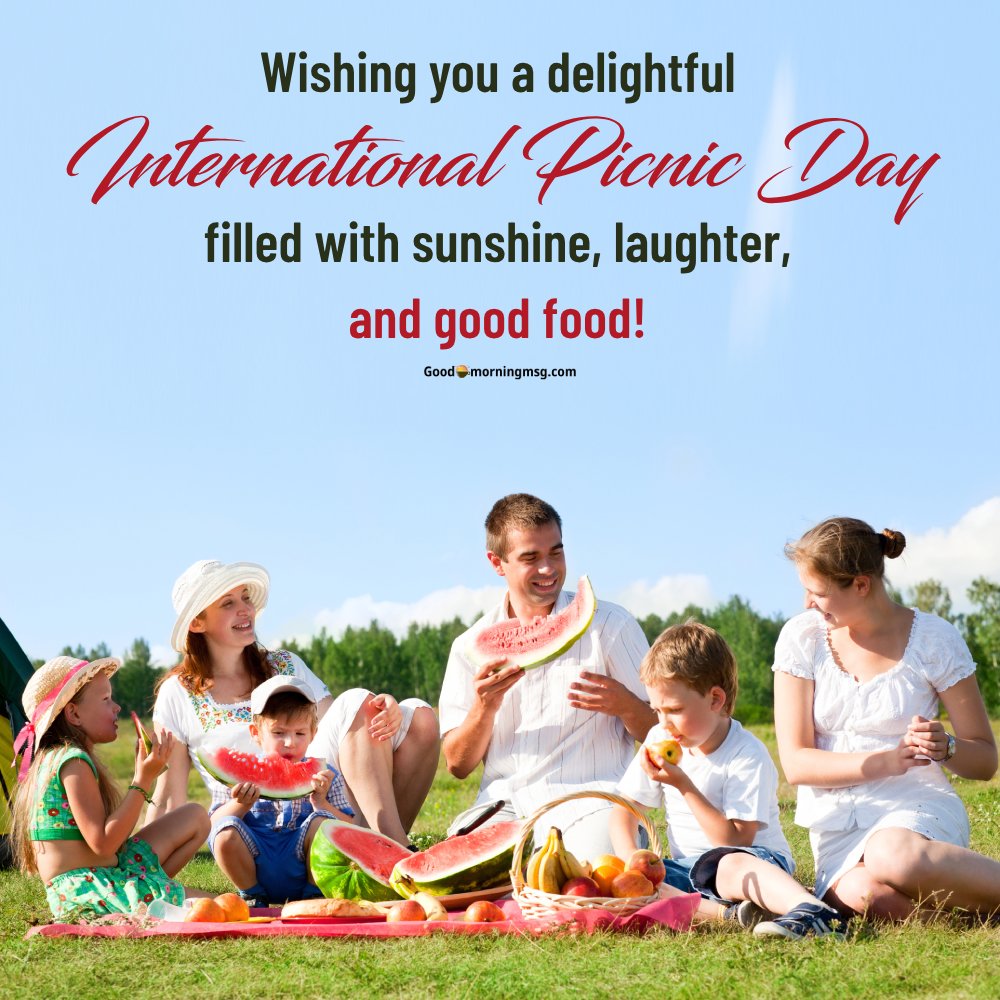 International Picnic Day Wishes 2025 I Goodmorningmsg