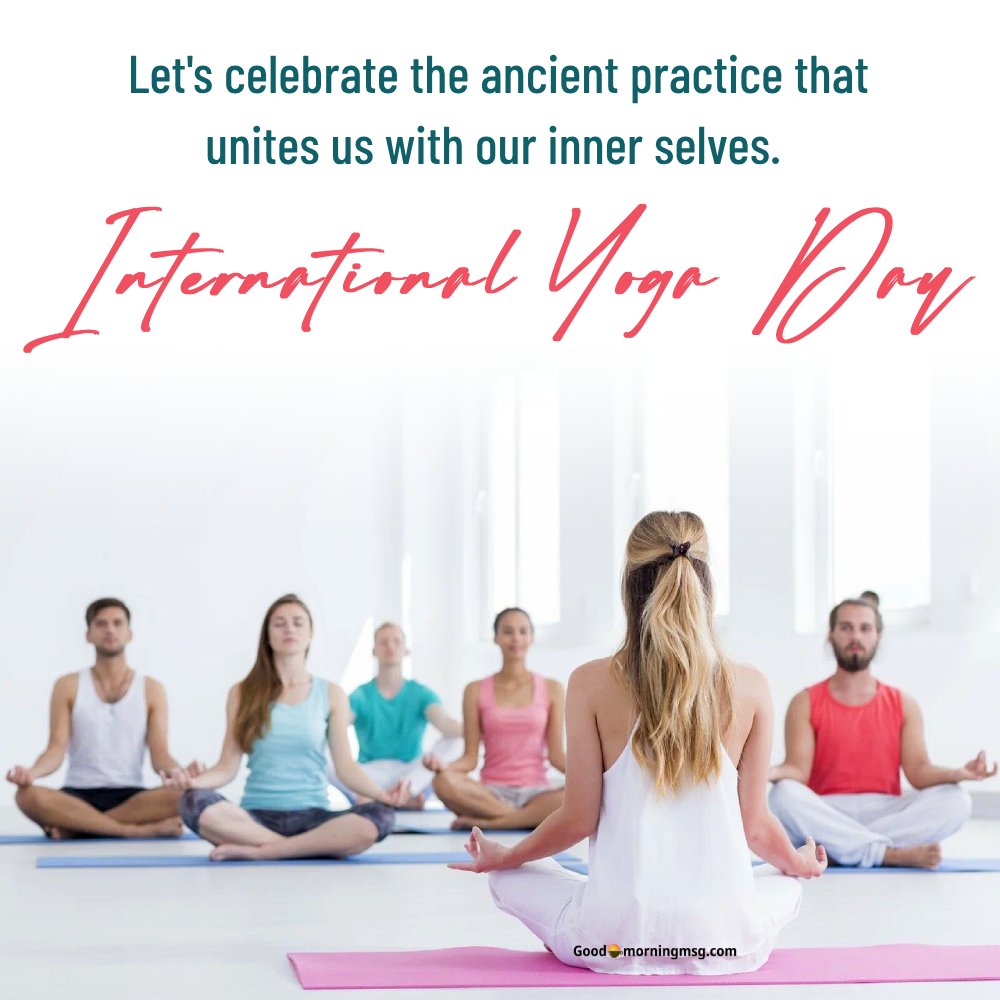 International Yoga Day Quotes Inspirational I Goodmorningmsg