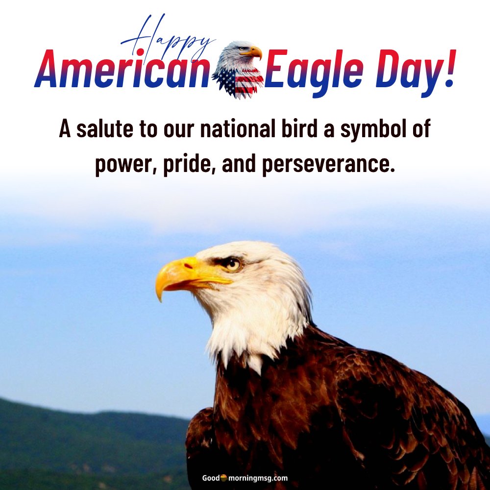 National Eagle Day I Goodmorningmsg