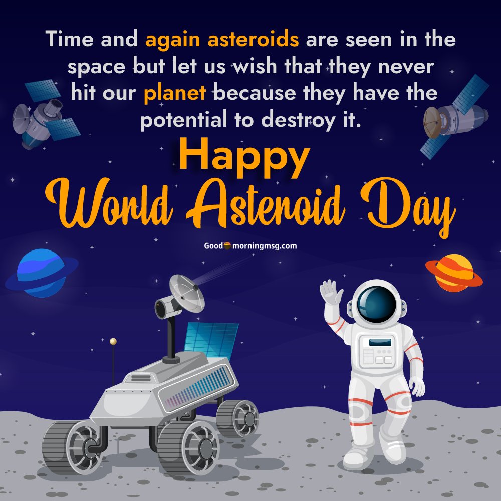World Asteroid Day Creative I Goodmorningmsg