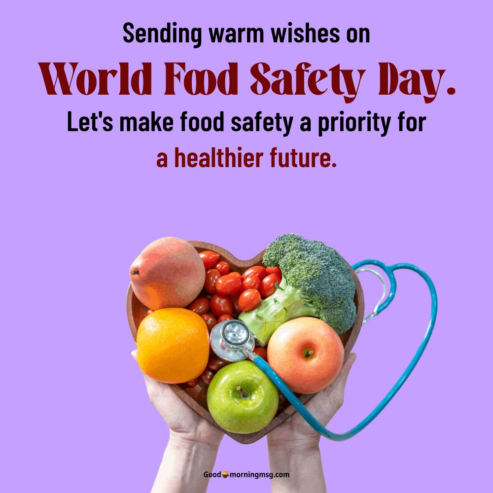 World Food Safety Day Wishes 2025 I Goodmorningmsg