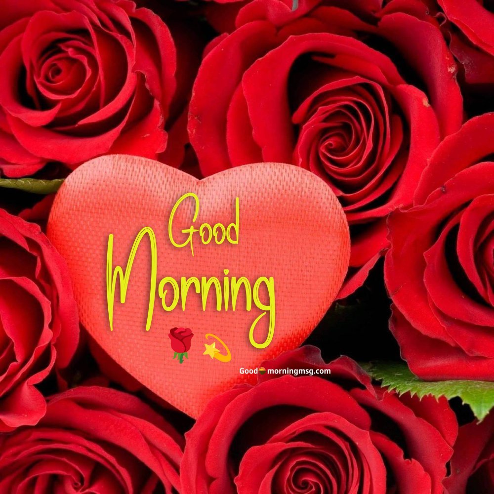 Sweetheart Heart Romantic Good Morning Rose I Goodmorningmsg