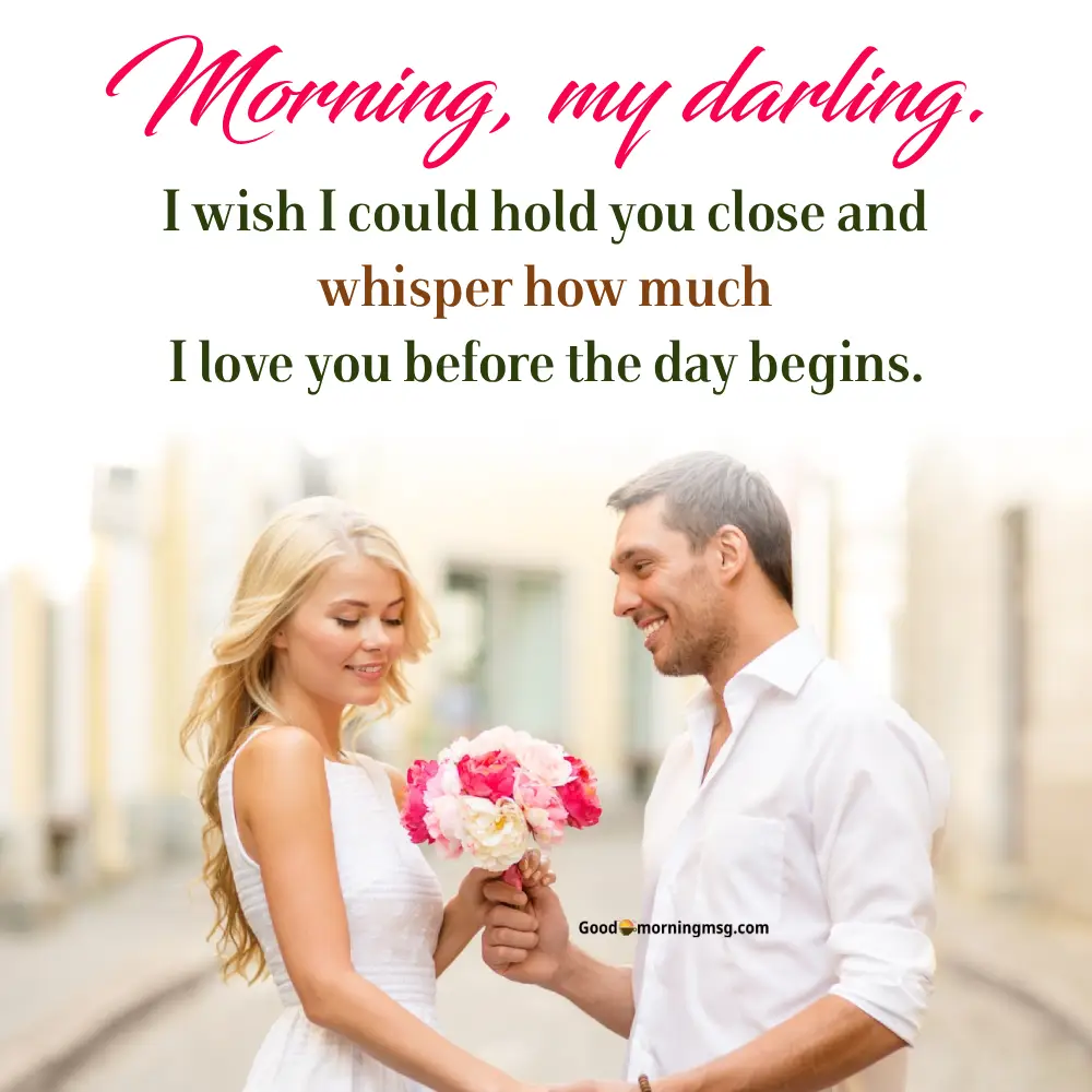 Good Morning For My Love Quotes I Goodmorningmsg