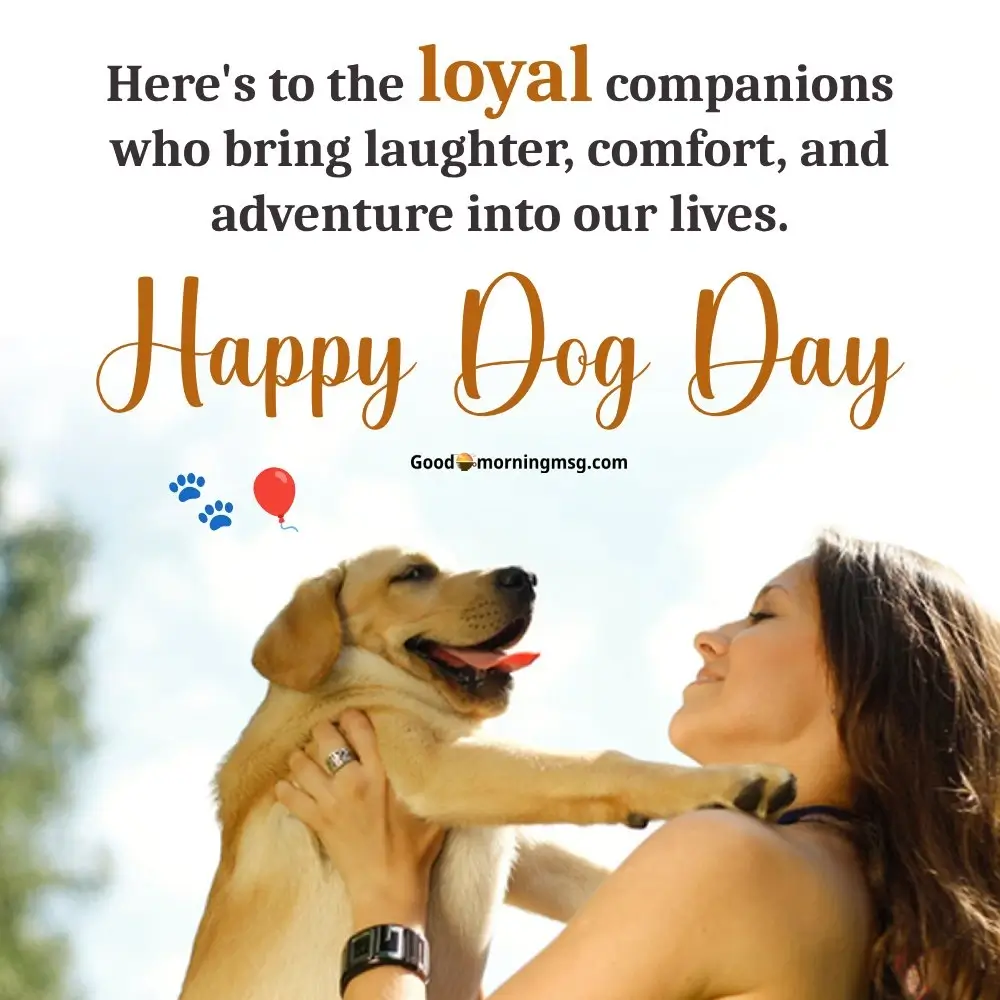 Happy Dog Day Quotes And Poster Real Life Dog Heroes