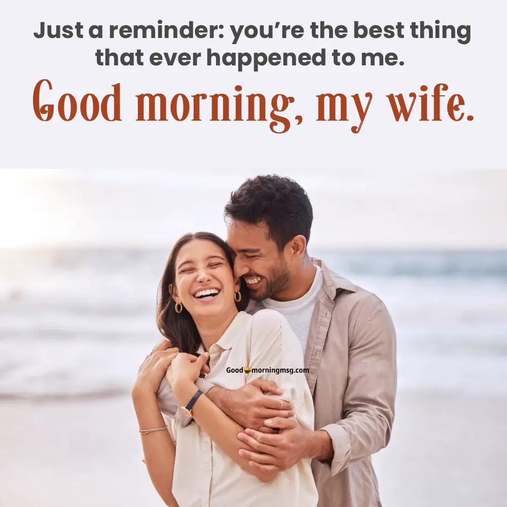 Beautiful And Romantic Good Morning Messages To My Wife Long Distance