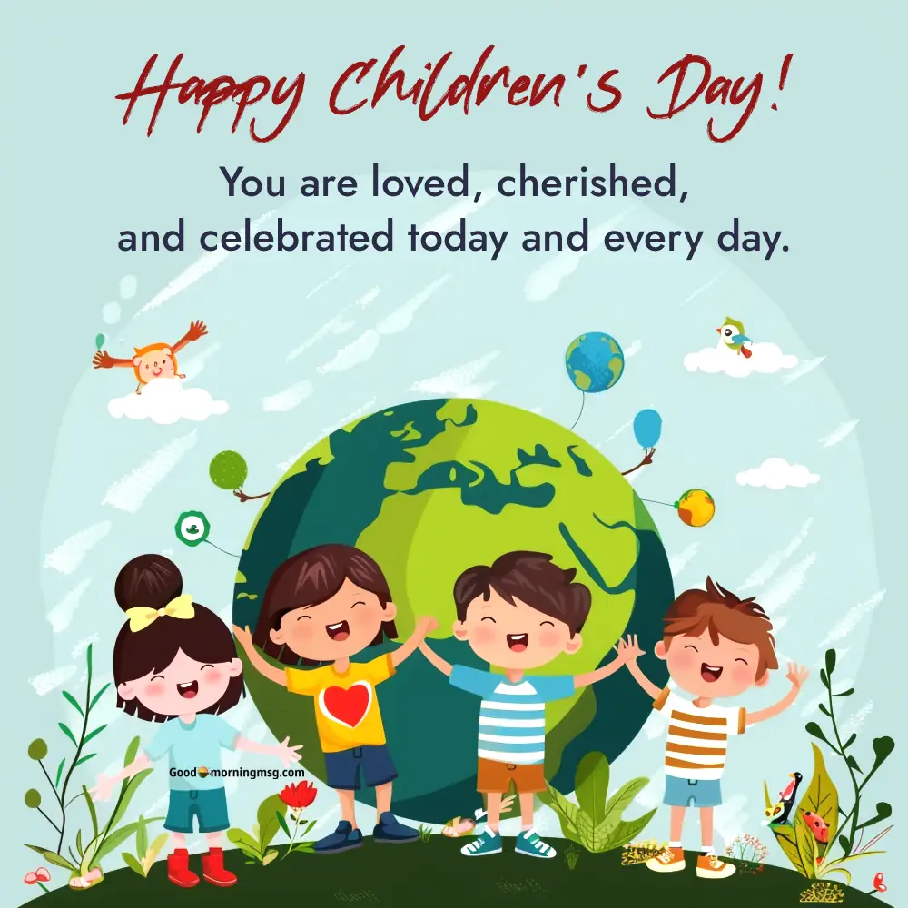 Good Morning Happy Childrens Day I Goodmorningmsg