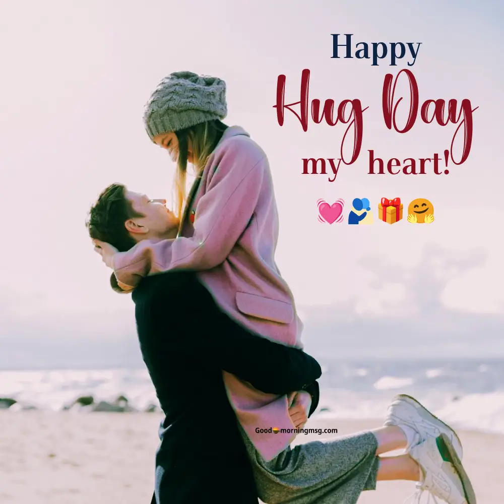 Feb 12 Romantic Happy Hug Day My Love