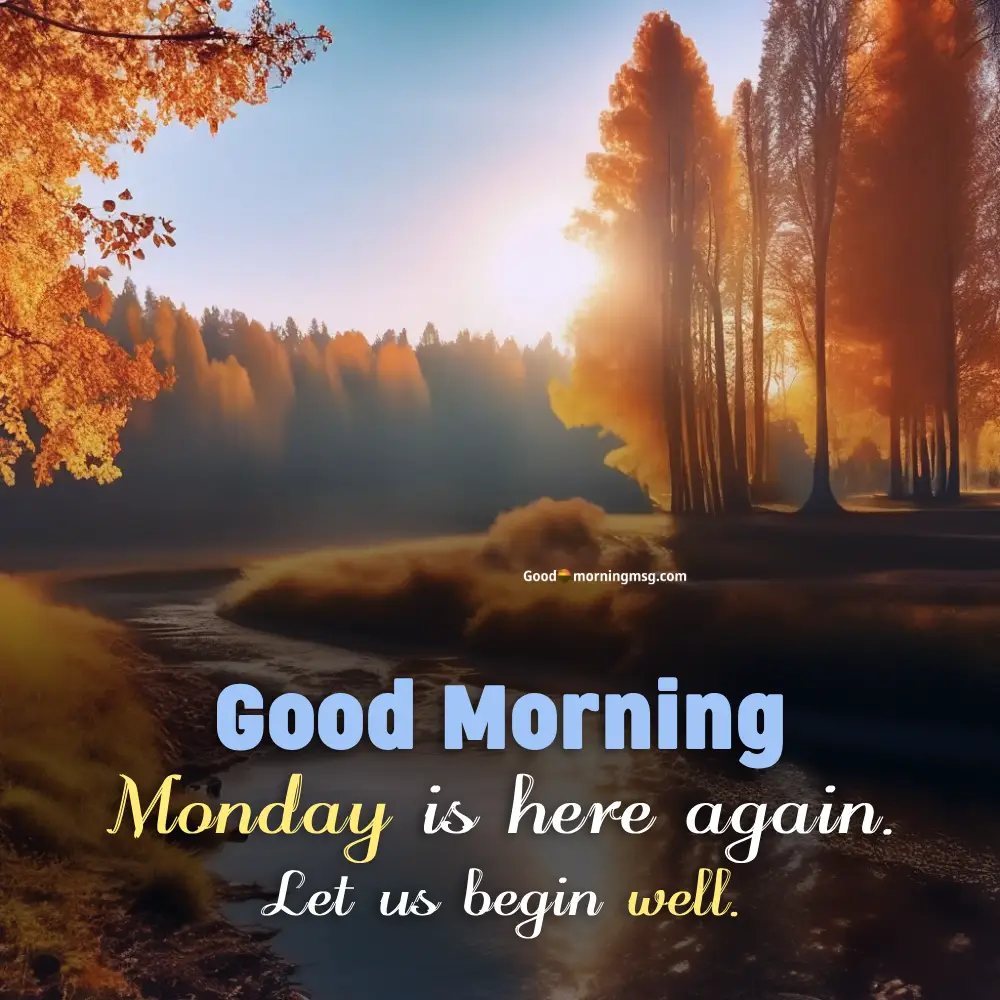 Happy Monday Good Morning