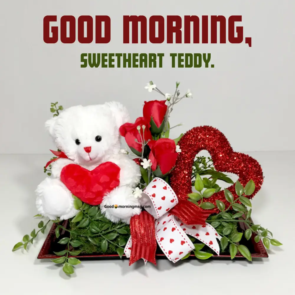 Love Romantic Good Morning Teddy Bear