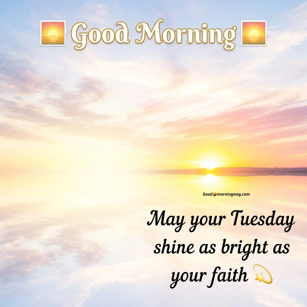 Good Morning Tuesday Images And Quotes