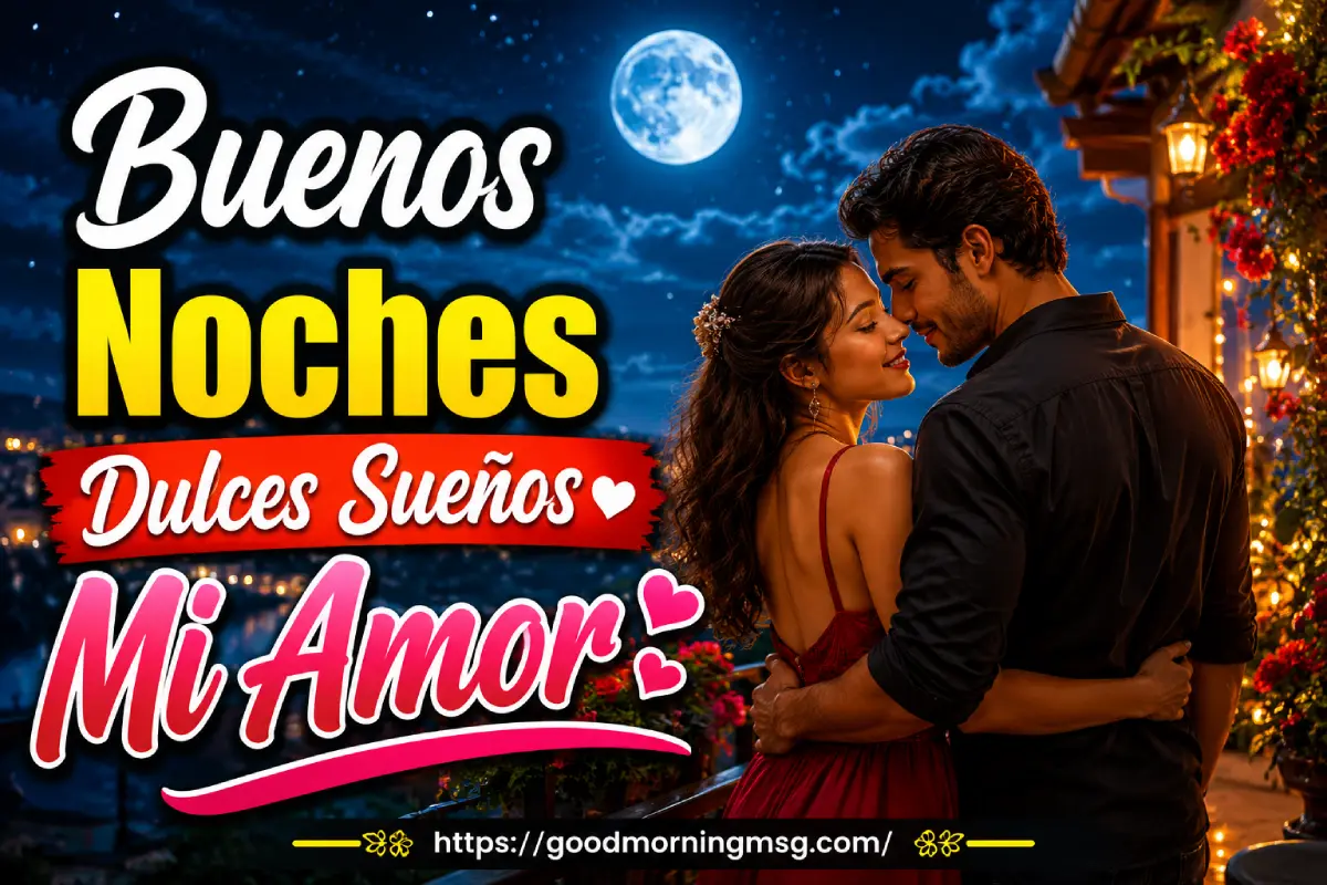 Buenas Noches Amor De Mi Vida