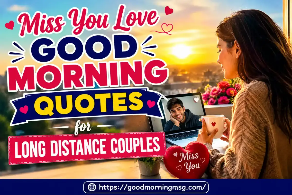 Flirty Good Morning Quotes For Him In Long Distance Love